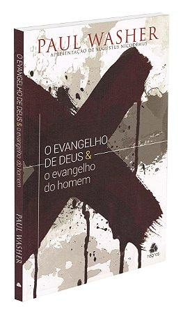O Evangelho de Deus & o Evangelho do Homem