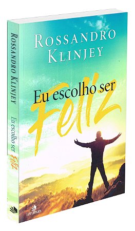 Eu Escolho ser Feliz