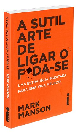 A Sutil Arte De Ligar O Foda-Se