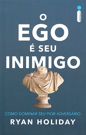 O Ego É Seu Inimigo