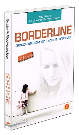 Borderline - Criança Interrompida, Adulto Borderline