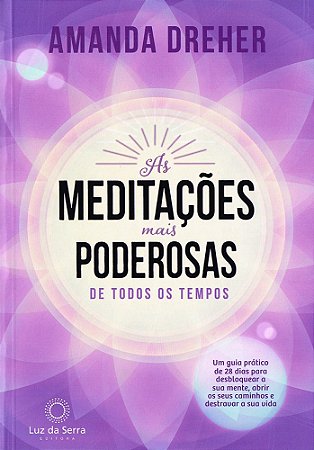 As Meditações mais poderosas de todos os tempos