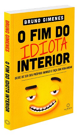 O Fim do Idiota Interior