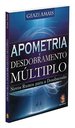 Apometria e Desdobramento Múltiplo