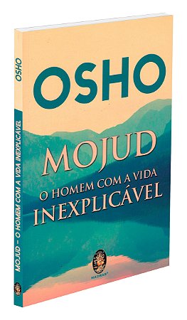 Mojud - O Homem com a Vida Inexplicável
