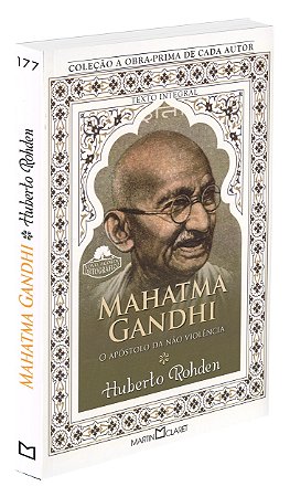 Mahatma Gandhi - O Apóstolo da Não-Violência