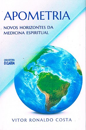 Apometria - Novos Horizontes da Medicina Espiritual