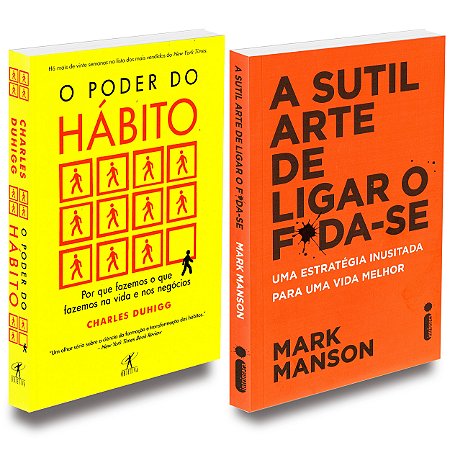 Livros O Poder do Hábito + A Sutil Arte de Ligar o Foda-Se