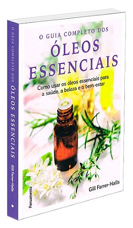 Guia Completo dos Óleos Essenciais - Capa Dura