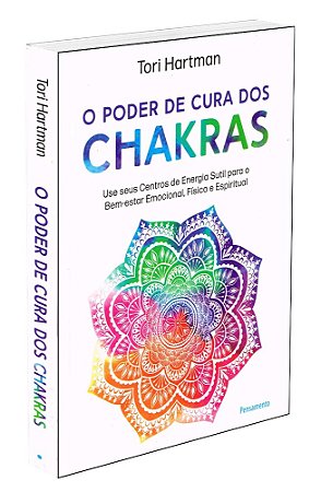 O Poder de Cura dos Chakras