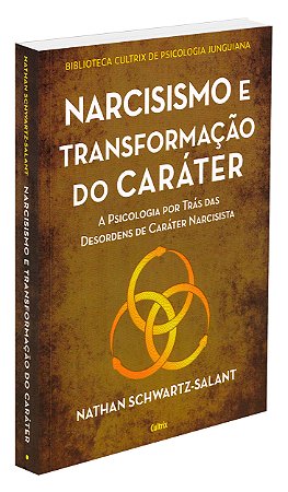 Narcisismo e Transformação do Caráter