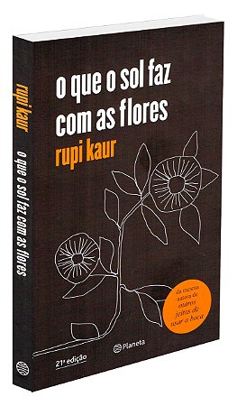 O Que o Sol Faz Com as Flores