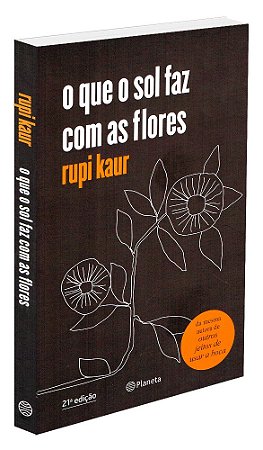 O Que o Sol Faz Com as Flores