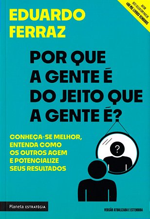 Por Que a Gente é do Jeito Que a Gente é?