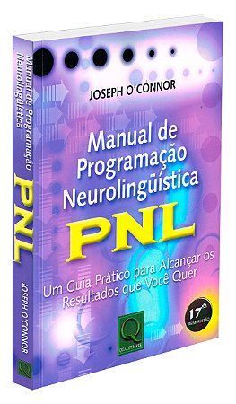 O Manual de Programação Neurolingüística - PNL