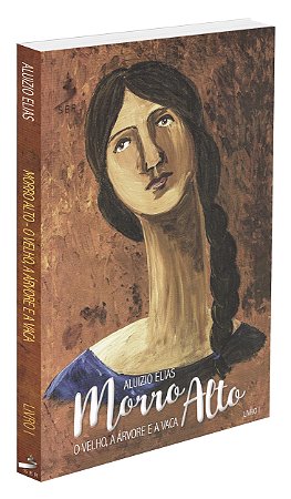 Morro Alto: o Velho, a Árvore e a Vaca (Contém CD)