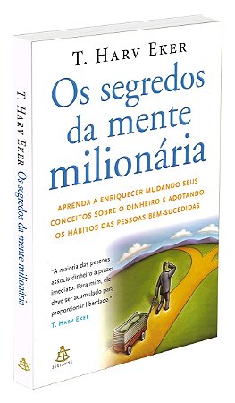 Os Segredos da Mente Milionária