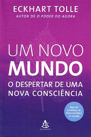 Um Novo Mundo - O Despertar de Uma Nova Consciência