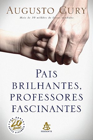 Pais Brilhantes - Professores Fascinantes - 20 anos