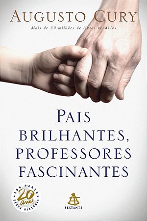 Pais Brilhantes - Professores Fascinantes - 20 anos