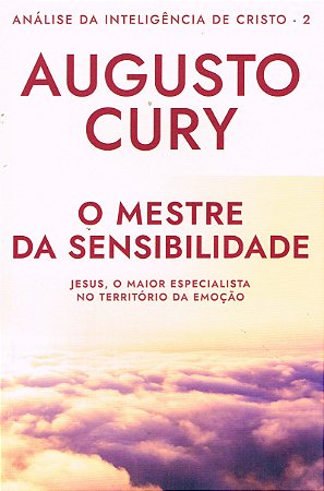 Análise da Inteligência de Cristo - Vol. 2 - O Mestre da Sensibilidade