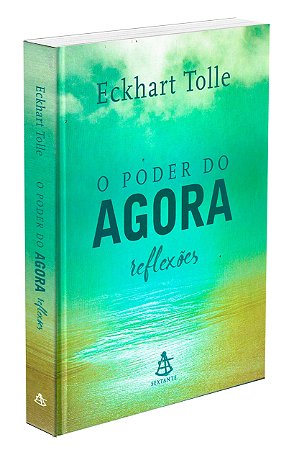 O Poder do Agora - Reflexões