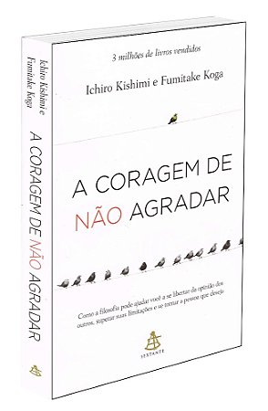 A Coragem De Não Agradar