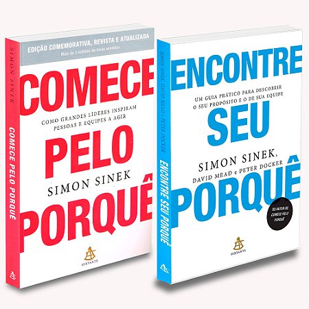 Comece Pelo Porquê + Encontre Seu Porquê, Simon Sinek