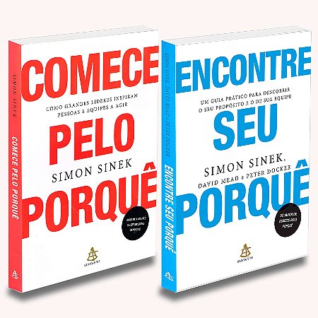 Comece Pelo Porquê + Encontre Seu Porquê, Simon Sinek