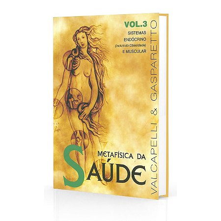 Metafísica da Saúde - Vol. 3