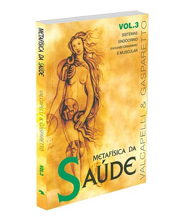 Metafísica da Saúde - Vol. 3