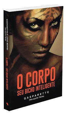 O Corpo  - Seu Bicho Inteligente