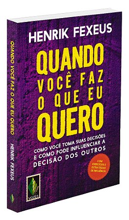Quando Você faz o que eu Quero