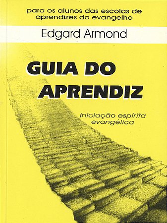 Guia do Aprendiz - Iniciação Espírita Evangélica