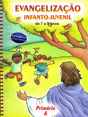 Evangelização Infanto-Juvenil / Primário A - de 7 a 9 Anos