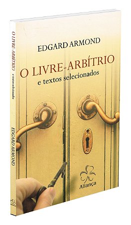 O Livre-Arbítrio e Textos Selecionados