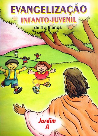 Evangelização Infanto-Juvenil / Jardim A - de 4 a 6 Anos