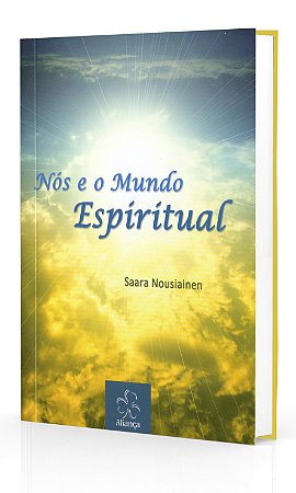 Nós e o Mundo Espiritual