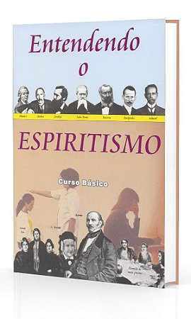 Entendendo o Espiritismo