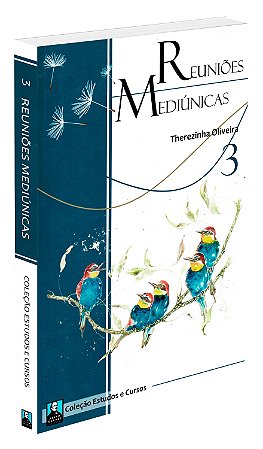 Reuniões Mediúnicas - Coleção Estudos e Cursos Vol. 3