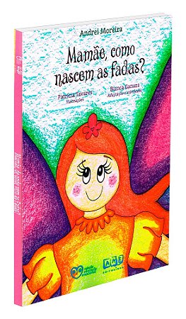 Mamãe, Como Nascem as Fadas ?