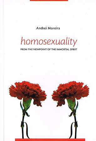 Homosexuality - From the Viewpoint of the Immortal Spirit