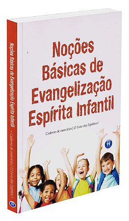 Noções Básicas de Evangelização Espirita Infantil