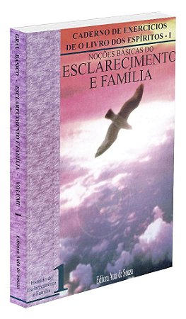 Noções Basicas de Esclarecimento e Familia
