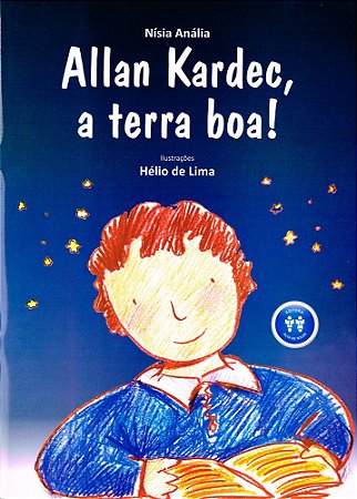 Allan Kardec, A Terra Boa!