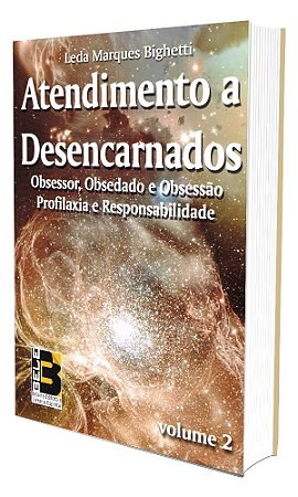 Atendimento a Desencarnados - Vol. 2