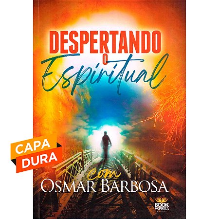 Despertando o Espiritual com Osmar Barbosa - Capa Dura