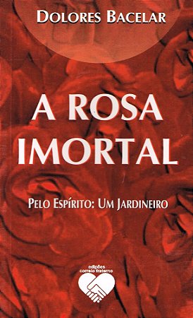 A Rosa Imortal