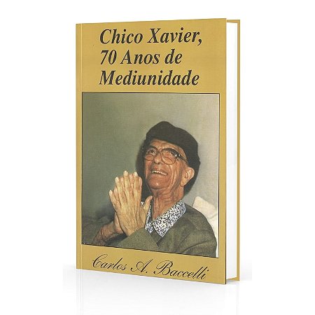 Chico Xavier, 70 Anos de Mediunidade