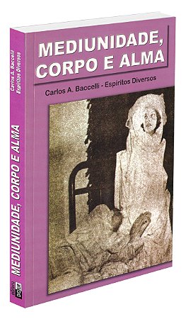 Mediunidade, Corpo e Alma